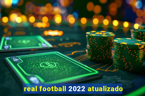 real football 2022 atualizado